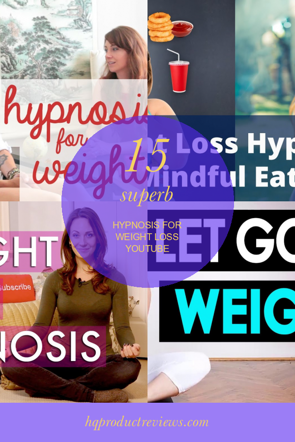 15 Superb Hypnosis for Weight Loss Youtube Best Product Reviews